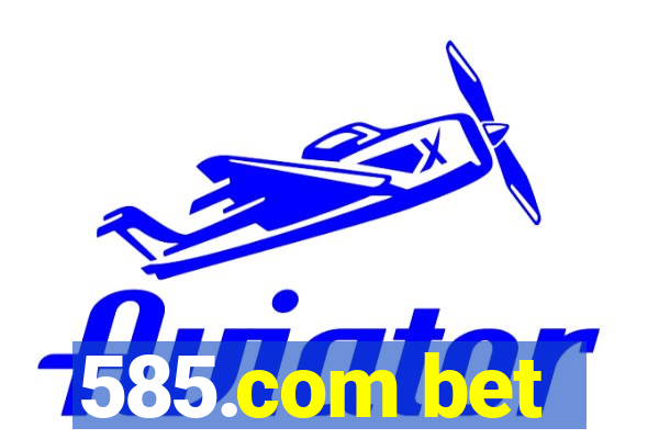 585.com bet